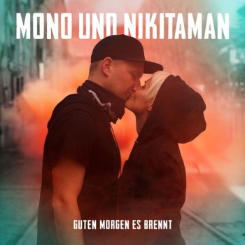 Mono & Nikitaman - Guten Morgen Es Brennt Artwork