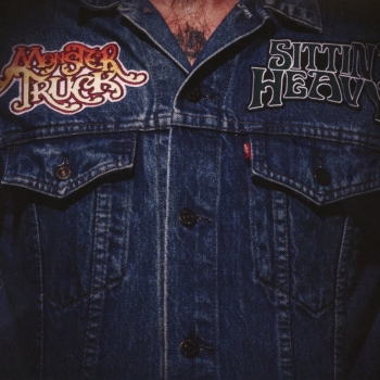 Monster Truck - Sittin' Heavy Artwork