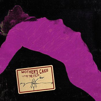 Mother's Cake - Love The Filth Artwork