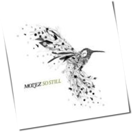 Mozez - So Still