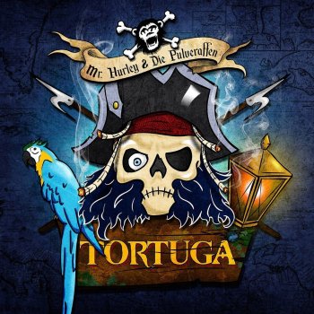 Mr. Hurley Und Die Pulveraffen - Tortuga Artwork