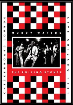 Muddy Waters & The Rolling Stones - Checkerboard Lounge - Live Chicago 1981 Artwork