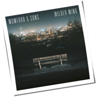 Mumford And Sons - Wilder Mind