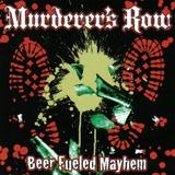 Murderer's Row - Beer Fueled Mayhem
