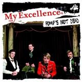 My Excellence - Pomp's Not Dead