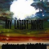 My Latest Novel - Deaths & Entrances