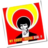 My Robot Friend - Dial 0