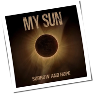 My Sun - Sorrow And Hope