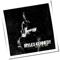 Myles Kennedy - Year Of The Tiger