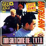 Naftalina - Non salti come me... T.V.T.B. Artwork