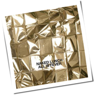 Naked Lunch - All Is Fever