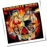 Nashville Pussy - From Hell To Texas