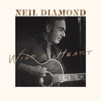 Neil Diamond - Wild At Heart