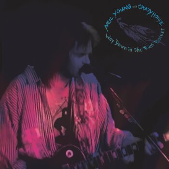 Neil Young & Crazy Horse - Way Down In The Rust Bucket Artwork