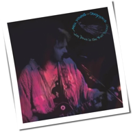 Neil Young & Crazy Horse - Way Down In The Rust Bucket