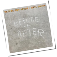 Neil Young - Before And After