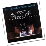 Neil Young - Rust Never Sleeps