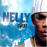 Nelly - Sweat Artwork