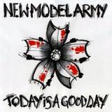 New Model Army - Today Is A Good Day Artwork