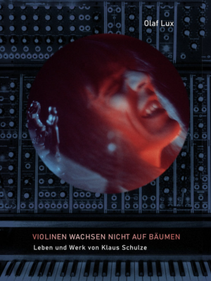 Buchkritik: Olaf Lux über Leben und Werk von Klaus Schulze