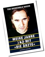 Die &Auml;rzte: The Incredible Hagen packt aus
