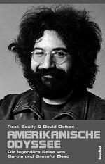 Grateful Dead: Drogen, Sex und verlorene Illusionen