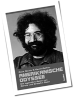 Grateful Dead: Drogen&comma; Sex und verlorene Illusionen