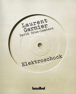 Laurent Garnier: Wie ich meine Eltern zum Tanzen brachte