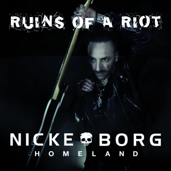 Nicke Borg - Ruins Of A Riot