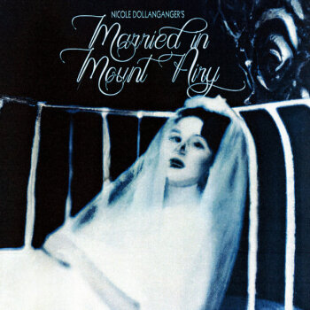 Nicole Dollanganger - Married In Mount Airy Artwork