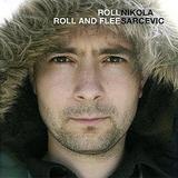 Nikola Sarcevic - Roll Roll And Flee