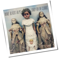 Nine Black Alps - Candy For The Clowns