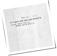 Nine Inch Nails - Not The Actual Events