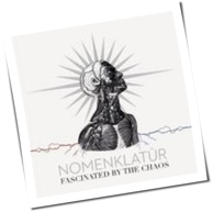 Nomenklatür - Fascinated By The Chaos