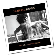 Norah Jones - Pick Me Up Off The Floor