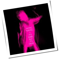 Notic Nastic - It's Dark But It's Ok