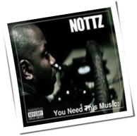 Nottz - You Need This Music