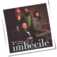 Olivier Libaux - Imbécile