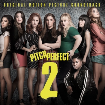 Original Soundtrack - Pitch Perfect 2 Artwork