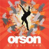Orson - Bright Idea