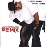 P. Diddy And Bad Boy Records Present ... - We Invented The Remix Artwork
