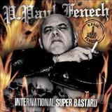 P. Paul Fenech - International Super Bastard Artwork