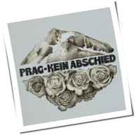 PRAG - Kein Abschied