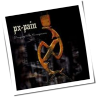 PX-Pain - Denying The Consequences