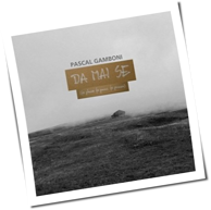 Pascal Gamboni - Da Mai Se