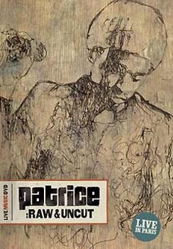Patrice - Live: Raw And Uncut Artwork