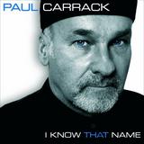 Paul Carrack - I Know That Name Artwork