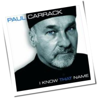 Paul Carrack - I Know That Name
