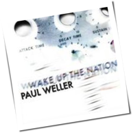 Paul Weller - Wake Up The Nation
