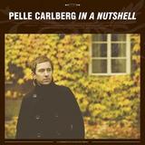 Pelle Carlberg - In A Nutshell Artwork